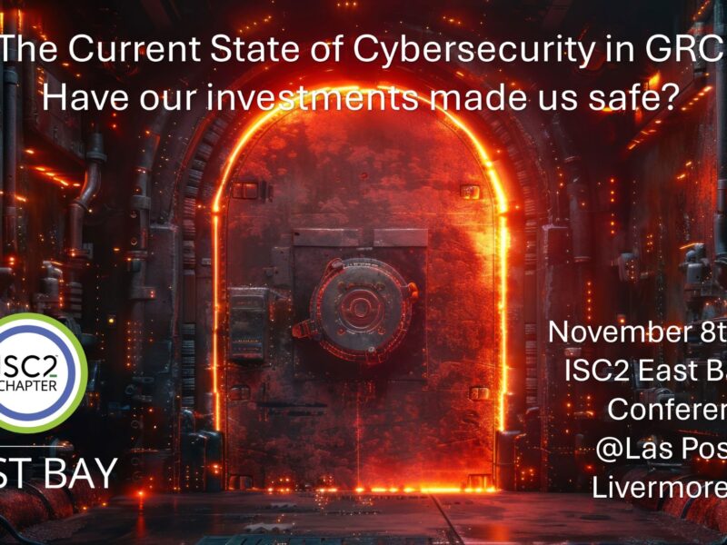 ISC2 East Bay Fall Conference - Cybersecurity in GRC