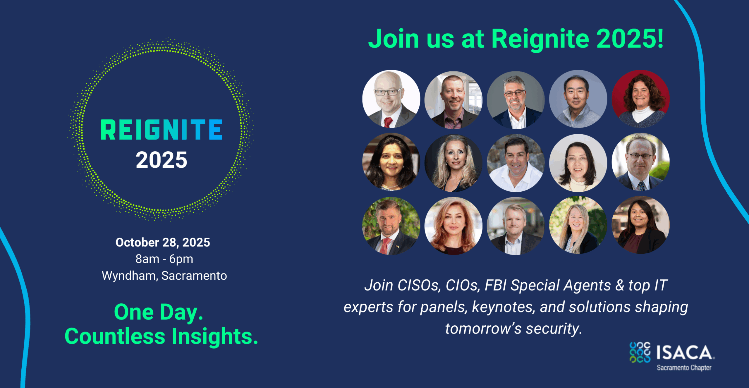 ISACA Sacramento Reignite 2025 Conference, October 28, 2025, 8:00 AM t0 6:00pm, Wyndham Sacramento